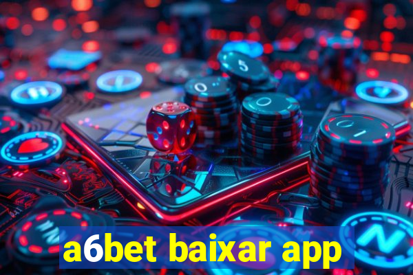 a6bet baixar app